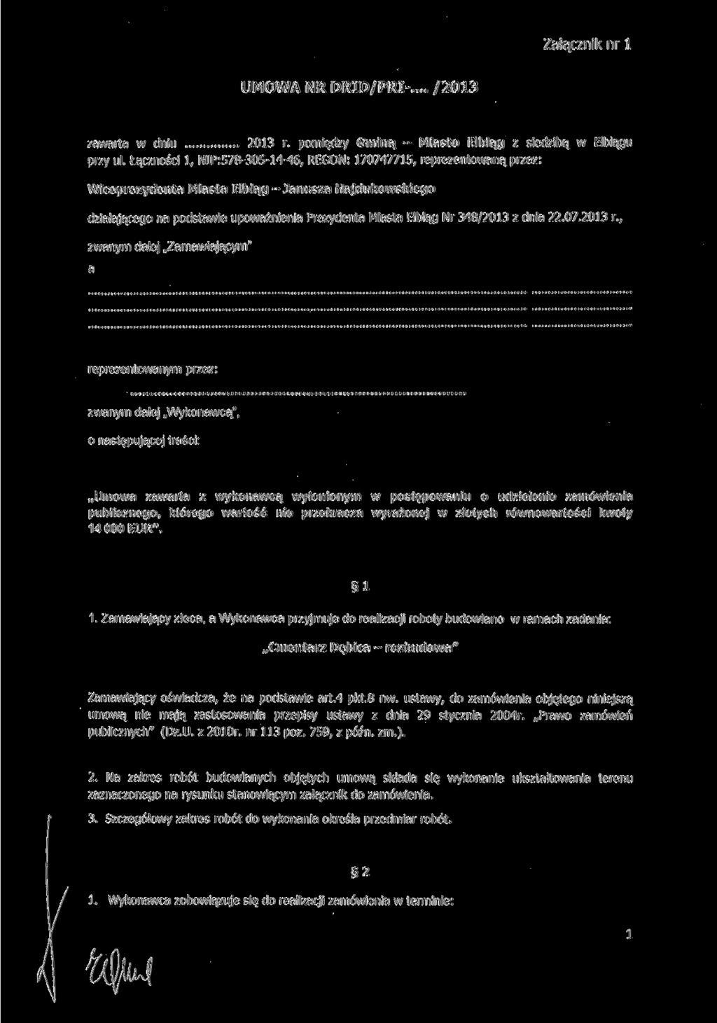 UMOWA NR DRID/PRI-... /2013 zawarta w dniu 2013 r. pomiędzy Gminą - Miasto Elbląg z siedzibą w Elblągu przy ul.