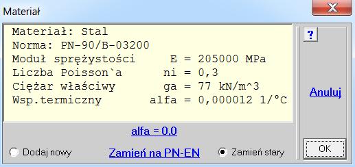 Najczęściej będzie wprowadzana wartość zerowa, która usunie skutki obciążeń termicznych. Taki materiał będzie mógł być nadal wymiarowany.