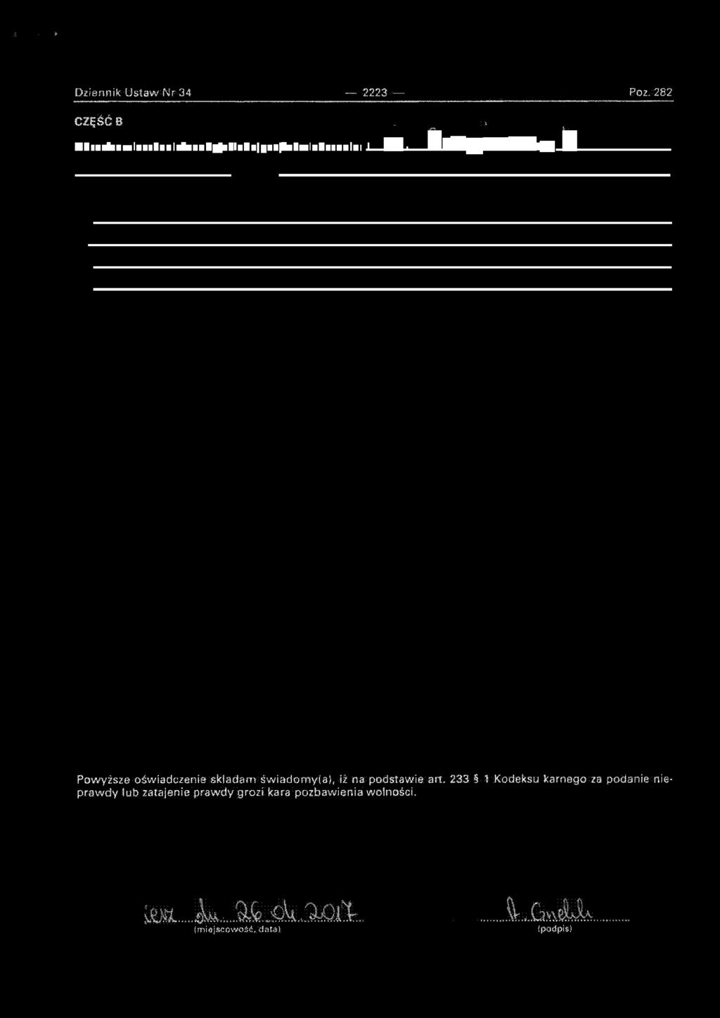 1» Dziennik Ustaw Nr 34 2223 Poz. 282 CZĘŚĆB. Powyższe oświadczenie składam świadomy(a), iż na podstawie art.