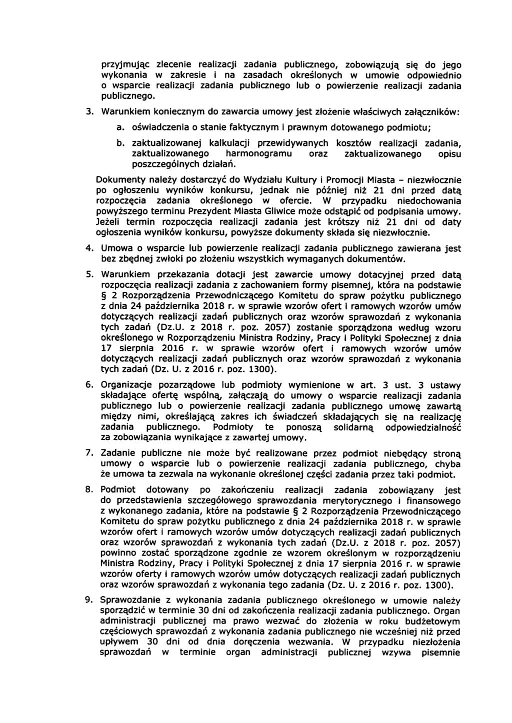 przyjmując zlecenie realizacji zadania publicznego, zobowiązują się do jego wykonania w zakresie i na zasadach określonych w umowie odpowiednio o wsparcie realizacji zadania publicznego lub o