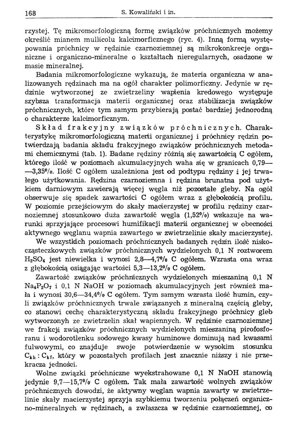 168 S. Kowaliński i in. rzystej. Tę mikromorfologiczną form ę związków próchnicznych możemy określić m ianem m ullicolu kalcim orficznego (ryc. 4).