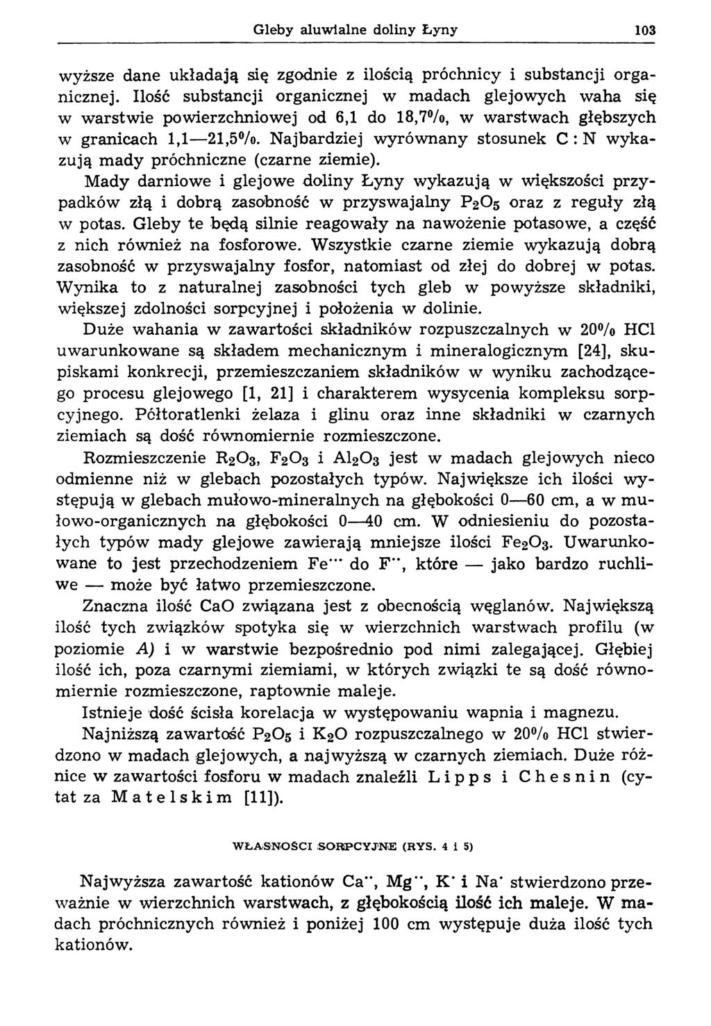Gleby aluw lalne doliny Ł yny 103 wyższe dane układają się zgodnie z ilością próchnicy i substancji organicznej.