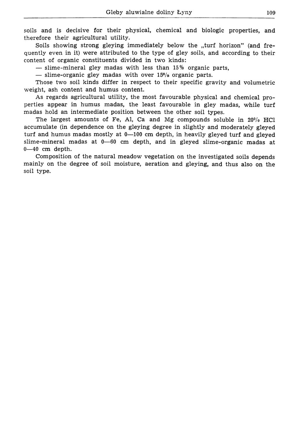 G leby aluw ialne doliny Ł yny 109 soils and is decisive for their physical, chem ical and biologic properties, and therefore their agricultural utility.