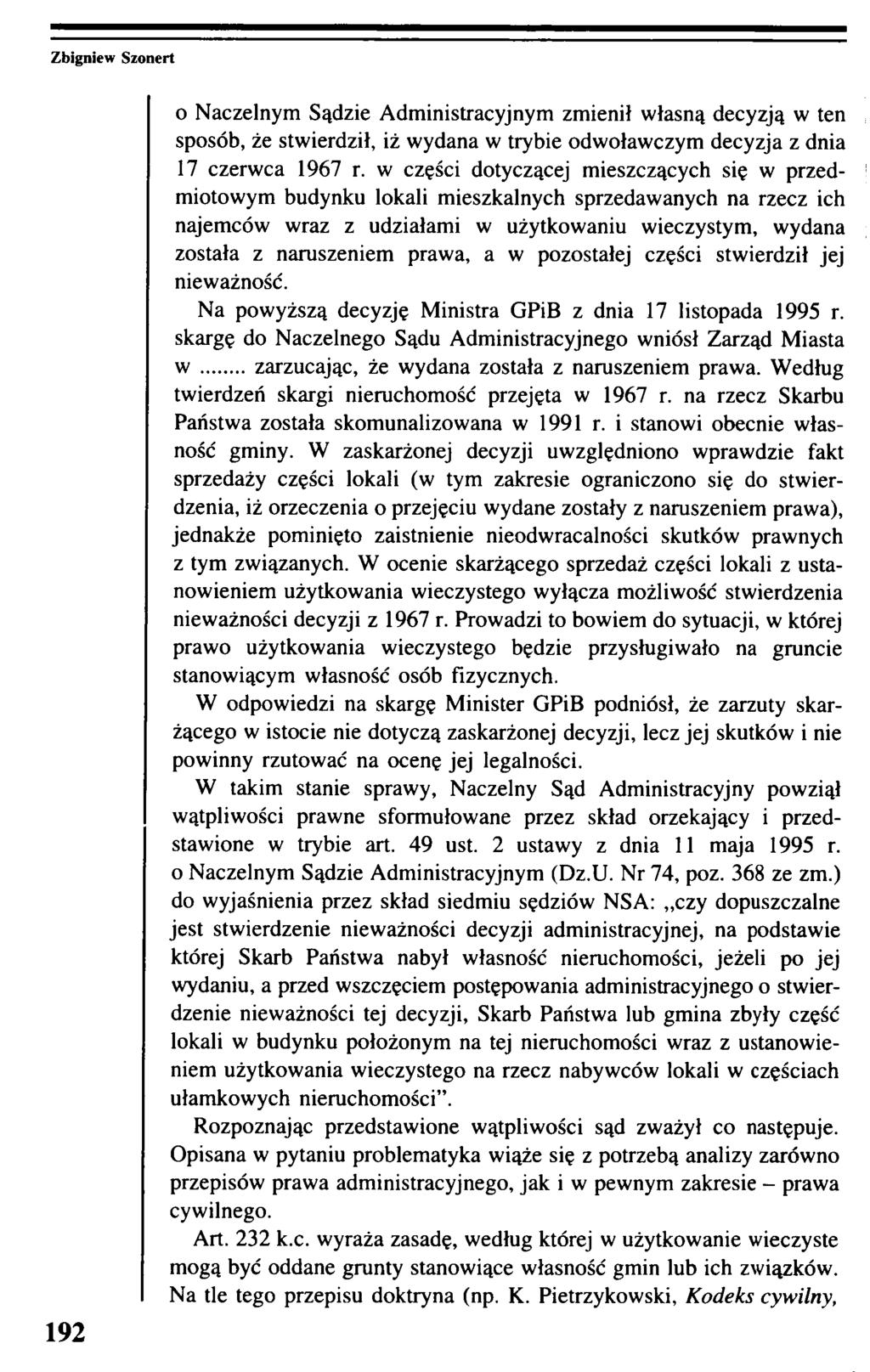 192 o Naczelnym Sądzie Administracyjnym zmienił własną decyzją w ten sposób, że stwierdził, iż wydana w trybie odwoławczym decyzja z dnia 17 czerwca 1967 r.