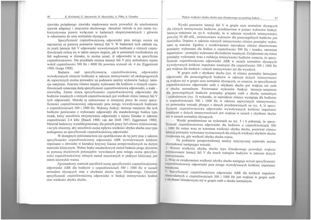 46 K. Kochanek, G. Janczewski, H. Skarżyński, A. Piłka, A.