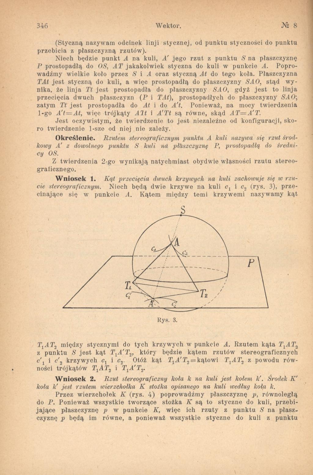 346 W ektor. N 8 (Styczną nazywam odcinek linji stycznej, od punktu styczności do punktu przebicia z płaszczyzną rzutów).