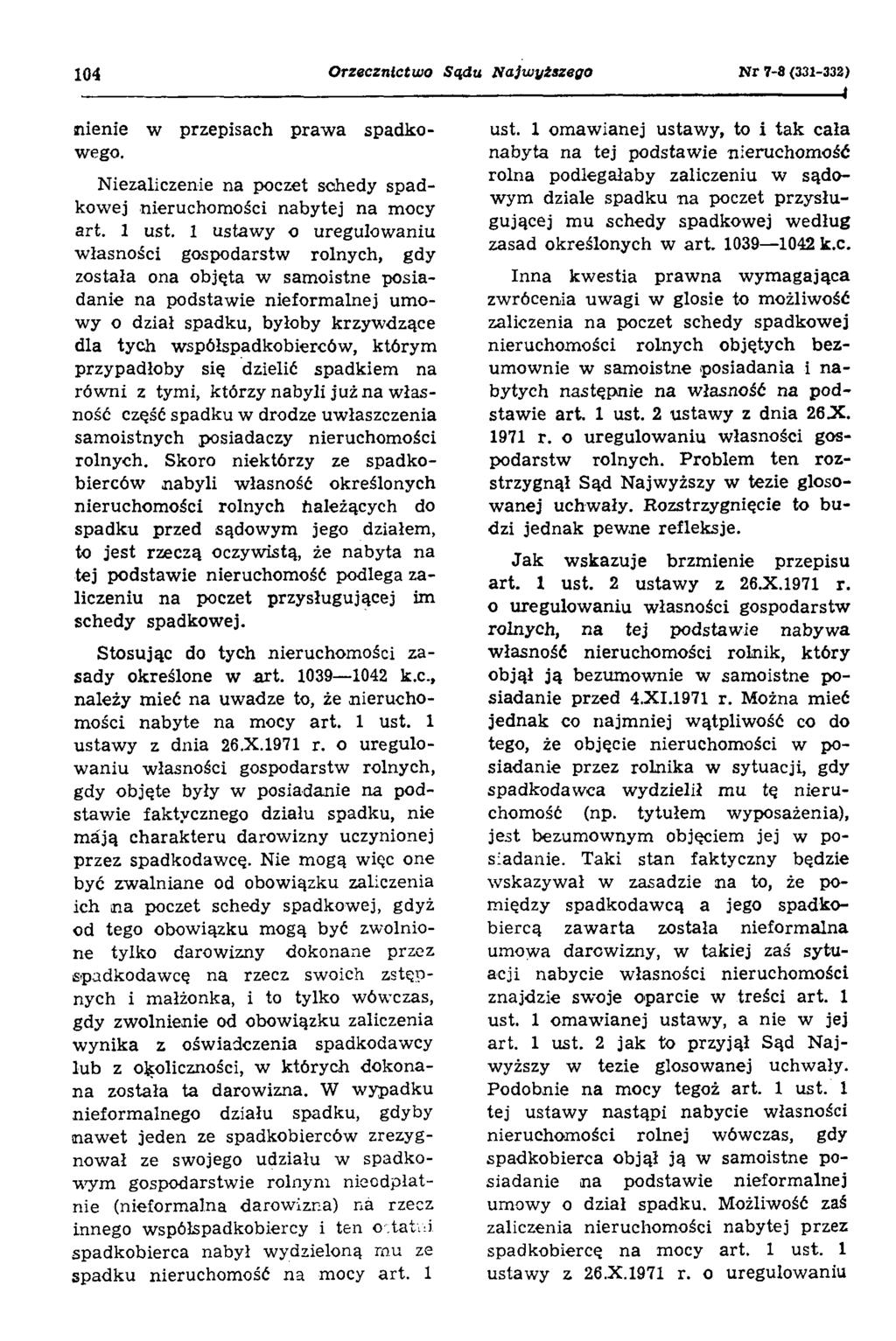 104 Orzecznictwo Sądu Najwyższego N r 7-8 (331-332) nienie w przepisach prawa spadkowego. Niezaliczenie na poczet schedy spadkowej nieruchomości nabytej na mocy art. 1 ust.