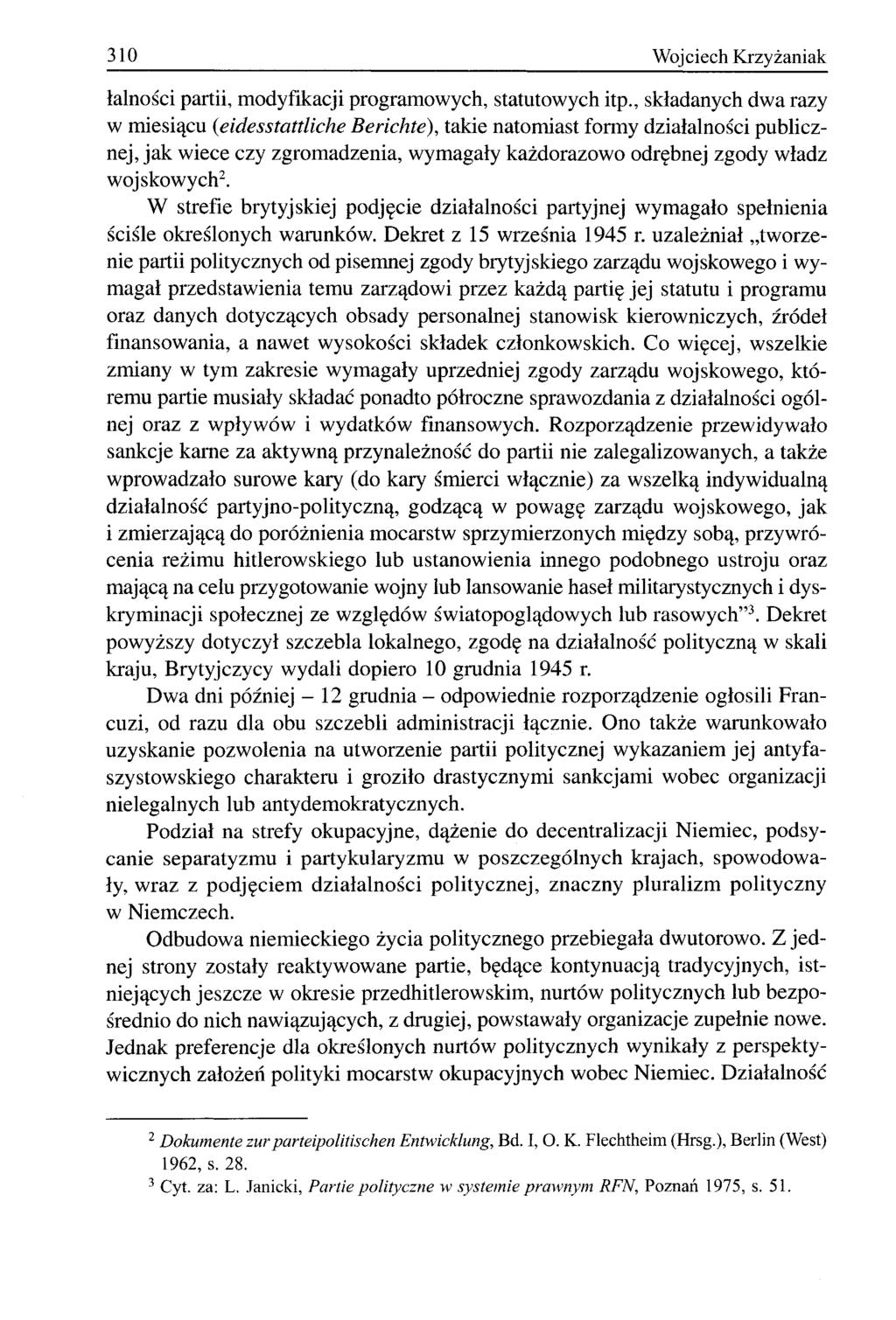 310 Wojciech Krzyżaniak łalności partii, modyfikacji programowych, statutowych itp.