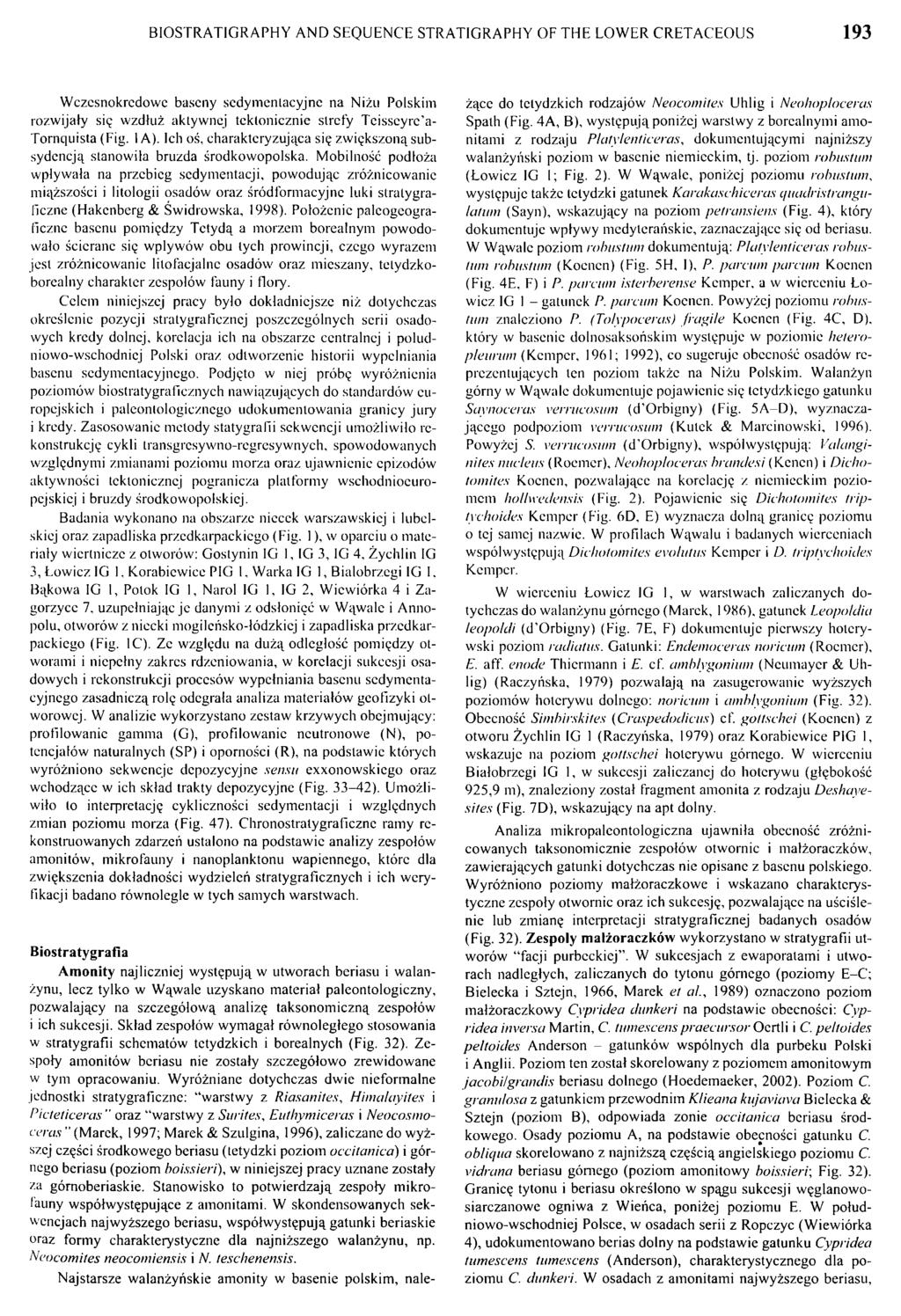 BIOSTRATIGRAPHY AND SEQUENCE STRATIGRAPHY OF THE LOWER CRETACEOUS 193 W czcsnokrcdow c baseny scdynienlacyjnc na Niżu Polskim rozwijały się wzdłuż aktywnej tektonicznie strefy T eisscyrc a-