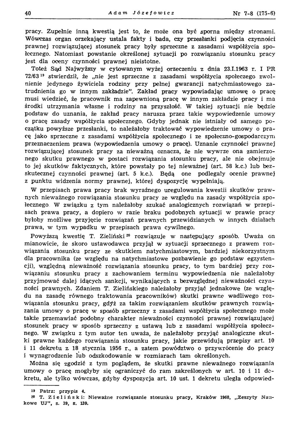 40 Adam Józefowicz Nr 7-8 (175-6) pracy. Zupełnie inną kwestią jest to, że może ona być sporna między stronami.