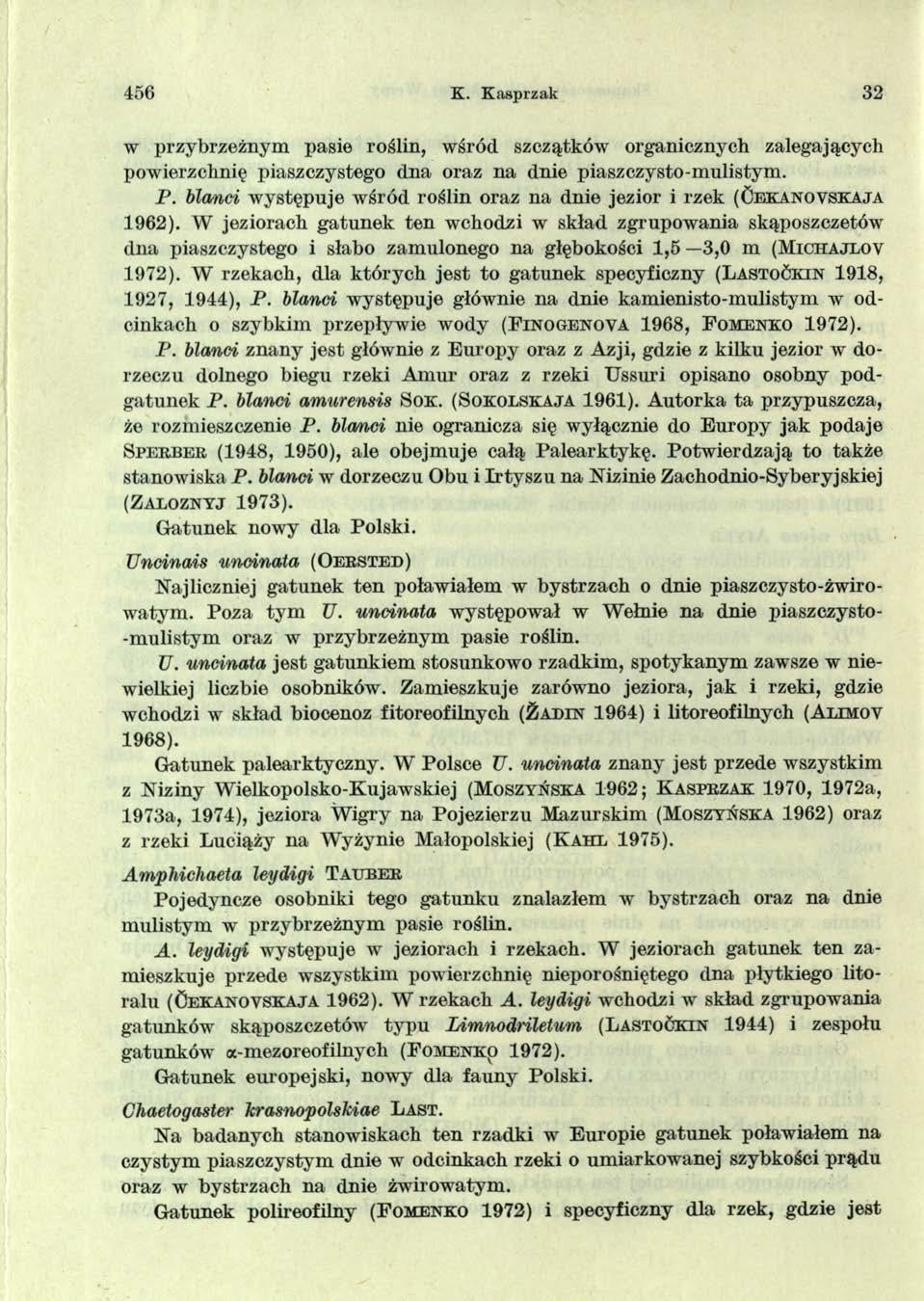 456 K. Kasprzak 32 w przybrzeżnym pasie roślin, wśród szczątków organicznych zalegających powierzchnię piaszczystego dna oraz na dnie piaszczysto-m ulistym. P.