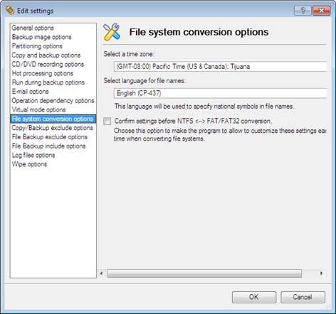 File System Conversion Options Sekcja ta zawiera zestaw opcji dotyczących konwersji systemów plików FAT i NTFS. Domyślnie program przejmuje lokalne (regionalne) ustawienia systemu.