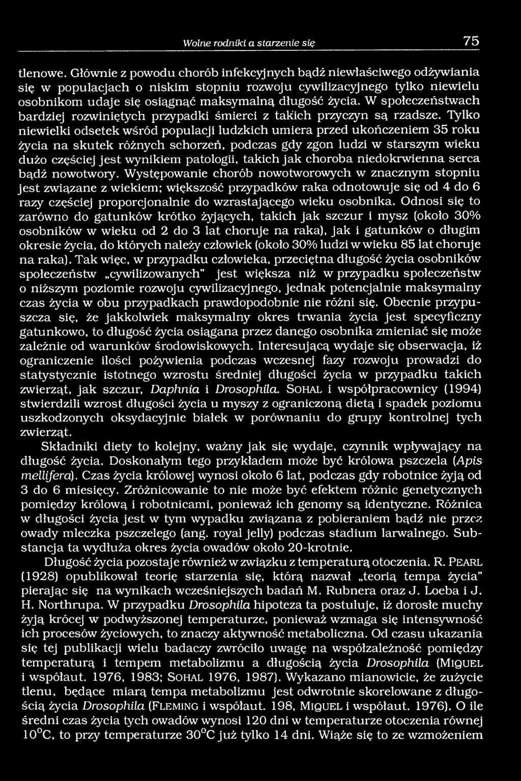 W społeczeństwach bardziej rozwiniętych przypadki śmierci z takich przyczyn są rzadsze.
