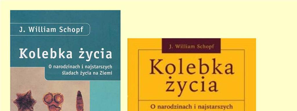 J. William Schopf jest sławnym badaczem,