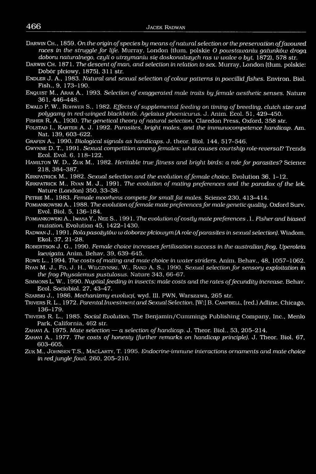 The descent o f man, and selection in relation to sex. Murray, London (tłum. polskie: Dobór płciowy, 1 8 7 5 ), 31 1 str. E n d le r J. A., 1983.