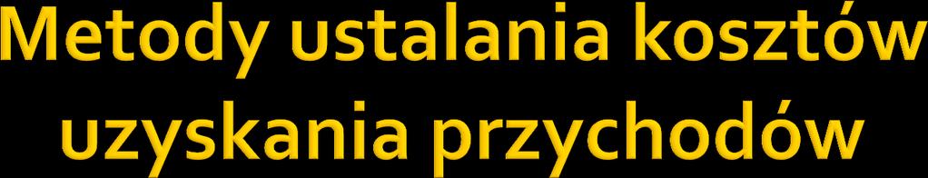 Koszty uzyskania przychodów faktycznie