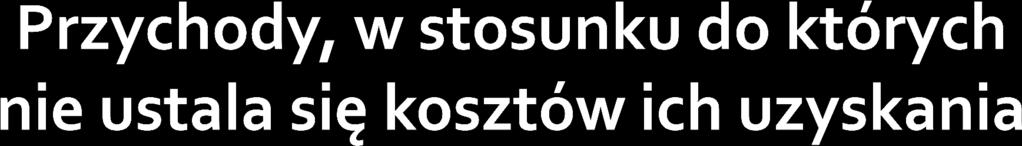 przychody opodatkowane w sposób zryczałtowany: z tytułu wygranych w konkursach, grach i zakładach wzajemnych lub nagród związanych ze sprzedażą premiową, uzyskanych w państwie członkowskim Unii