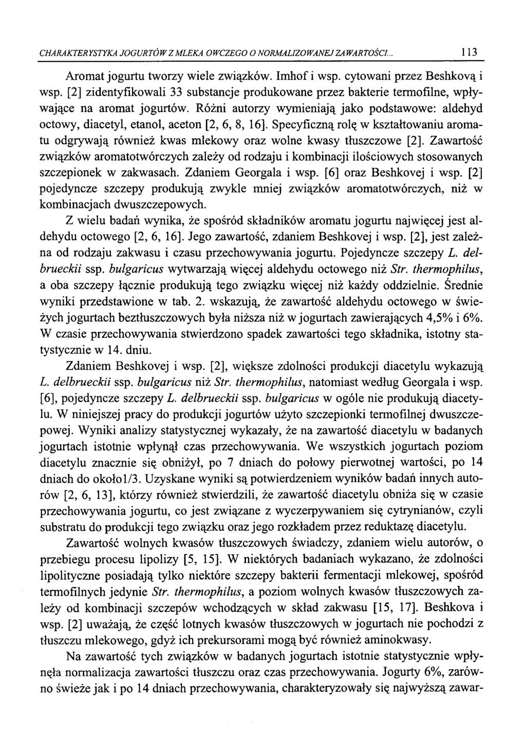 CHARAKTERYSTYKA JOGURTÓW Z MLEKA OWCZEGO O NORMALIZOWANEJ ZAWARTOŚCI... 3 Aromat jogurtu tworzy wiele związków. Imhof i wsp. cytowani przez Beshkovą i wsp.