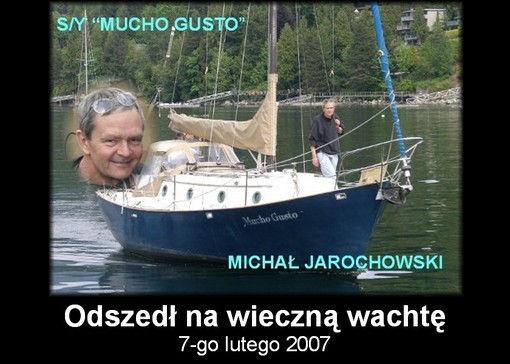 2007.04.06 Ostatni rejs Michała Jarochowskiego na wieczną wachtę W Wielki Piątek 6 kwietnia 2007 roku, mieliśmy smutną uroczystość.