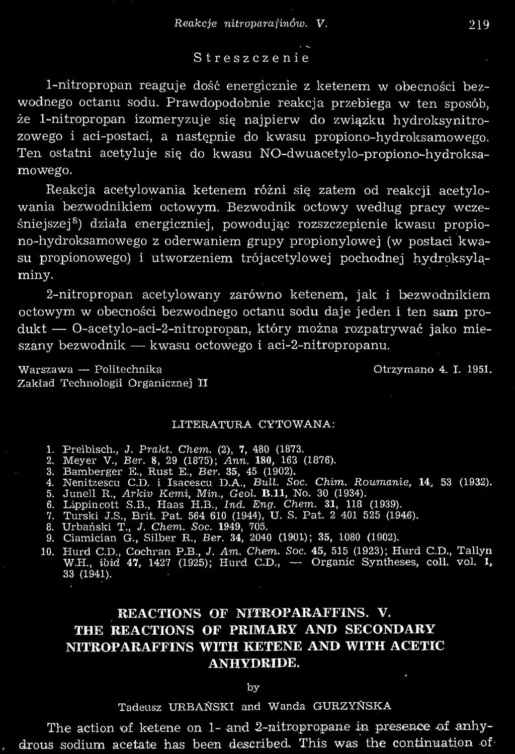Reakcje nitroparafinów. V. Streszczenie 1-nitropropan reaguje dość energicznie z ketenem w obecności bezwodnego octanu sodu.