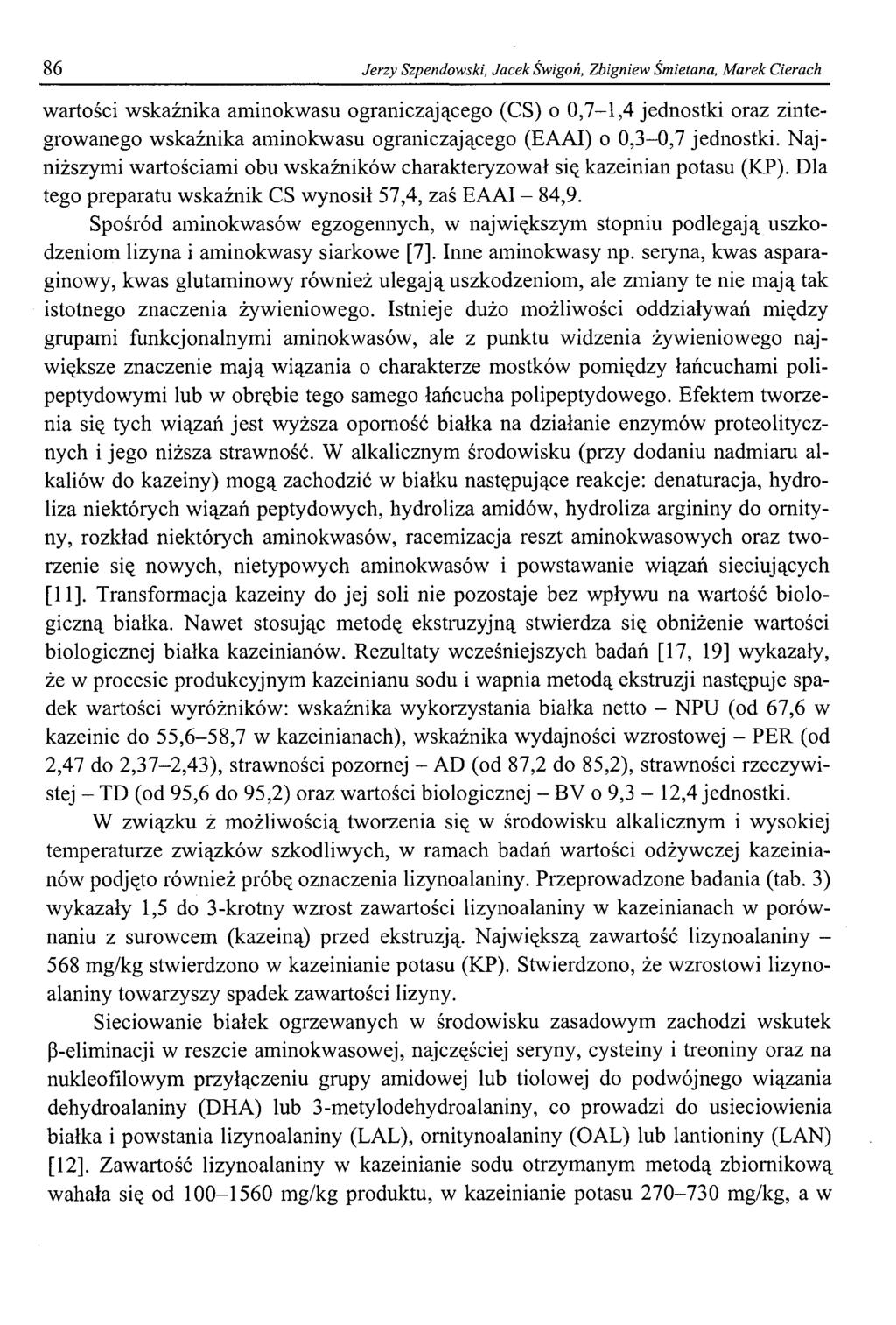 86 Jerzy Szpendowski, Jacek Świgoń, Zbigniew Śmietana, M arek d e r a c h wartości wskaźnika aminokwasu ograniczającego (CS) o 0,7-1,4 jednostki oraz zintegrowanego wskaźnika aminokwasu