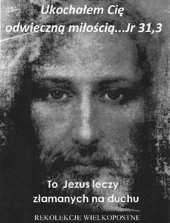 March 18, 2018 Page 5 REKOLEKCJE WIELKOPOSTNE -- po polsku -- l8-21 marca 2018 Ks. Jan Trzop CM Provincial of Sts. Cyril and Methodius Province SOBOTA 17 marca 19:00 Msza św. i rozpoczęcie rekolekcji.