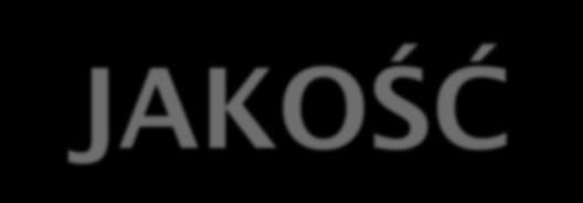JAKOŚĆ I