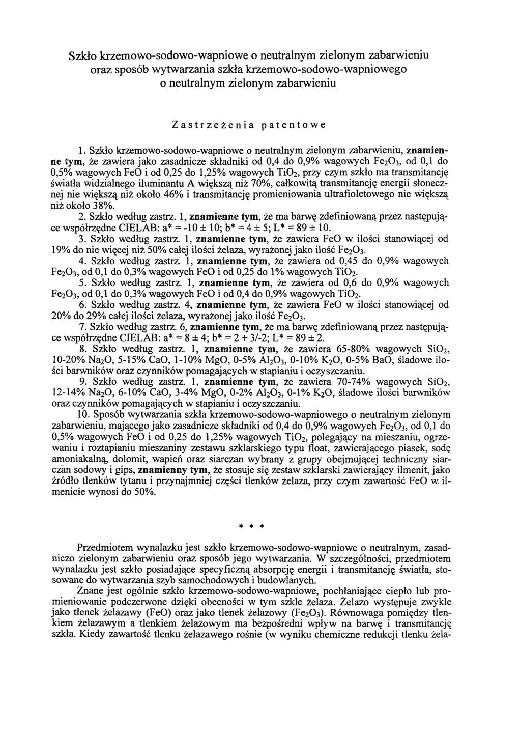 Szkło krzemowo-sodowo-wapniowe o neutralnym zielonym zabarwieniu oraz sposób wytwarzania szkła krzemowo-sodowo-wapniowego o neutralnym zielonym zabarwieniu Zastrzeżenia patentowe 1.