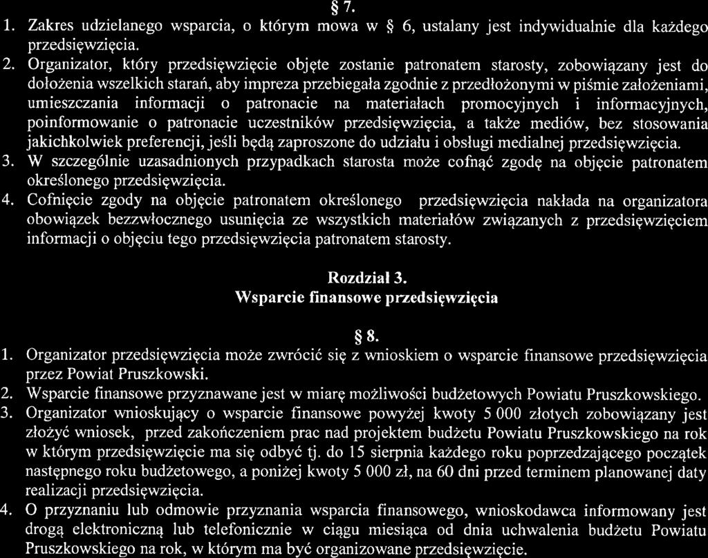 4 Zakres udzieanego wsparcia, o którym mowa w $ 6, ustaany jest indywiduanie da każdego przedsięwzięcia.