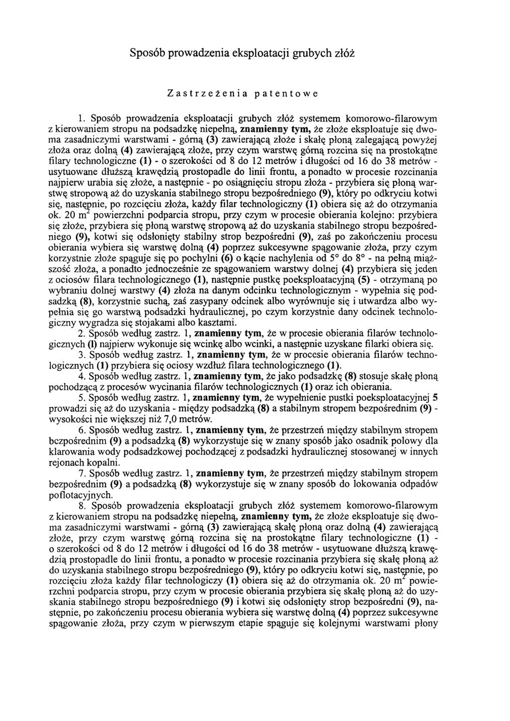 Sposób prowadzenia eksploatacji grubych złóż Zastrzeżenia patentowe 1.