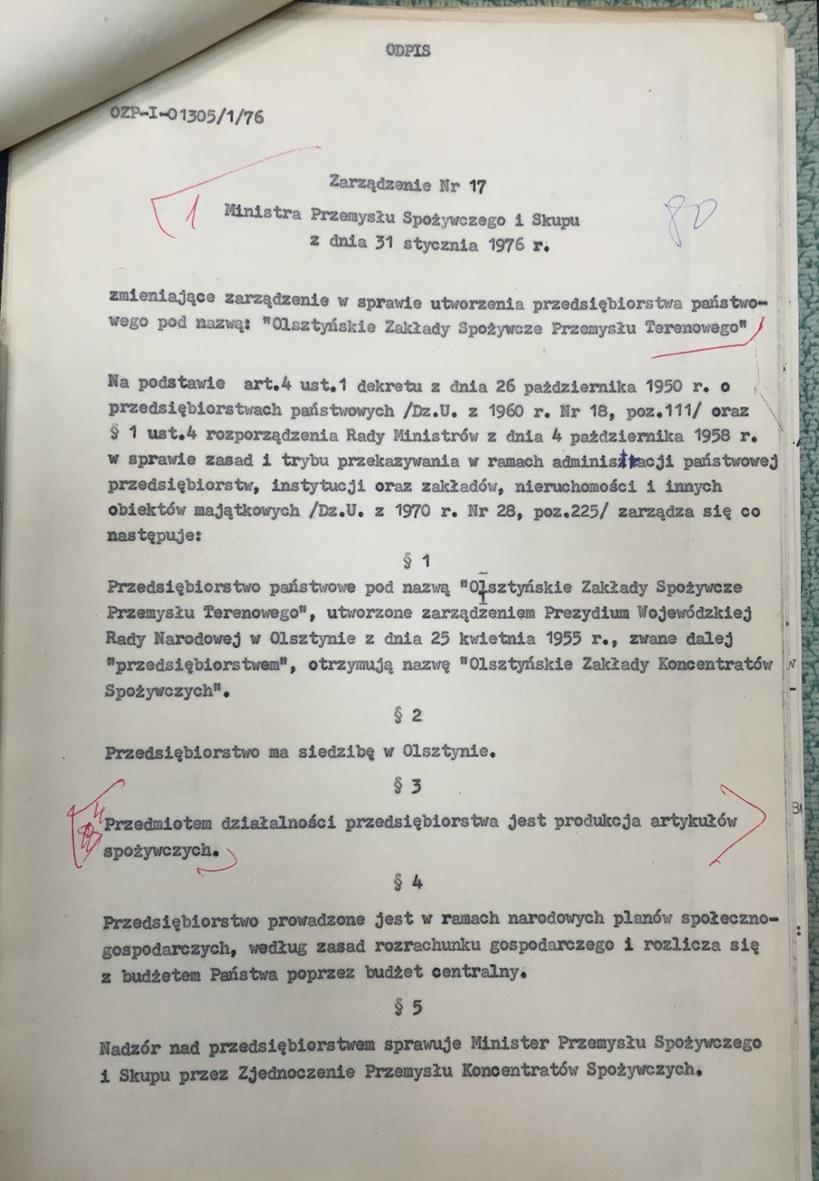 nazwą Olsztyńskie Zakłady Koncentratów Spożywczych przedsiębiorstwo państwowe działało od 1976 r.