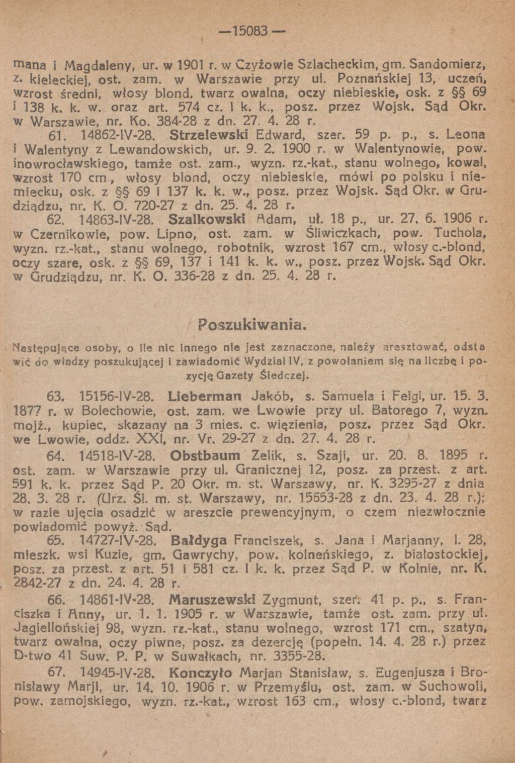 15083 mana i Magdaleny, ur. w 1901 r. w Czyżowie Szlacheckim, gm. Sandomierz, 7- ' kieleckiej, ost. zam. w Warszawie przy ul.