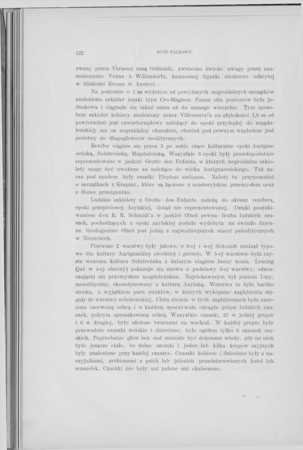 122 КГСН NAUKOWY. zwany przez Verneau rasą Grimaldi, zwrócono świeżo uwagę przez znaznalezienie Venus z Willendorfu, kamiennej figurki niedawno odkrytej w blizkości Krems w Austryi.