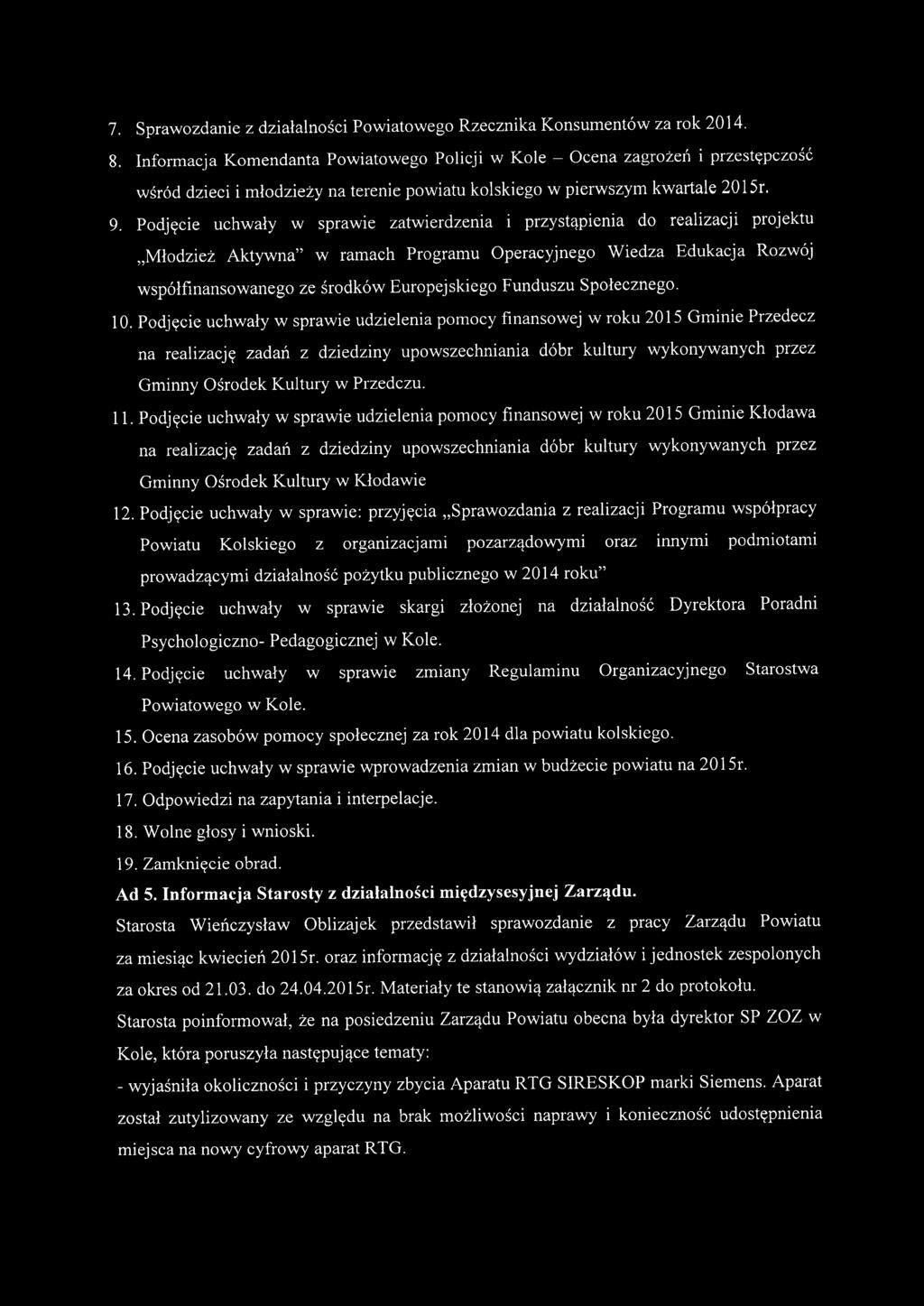 Podjęcie uchwały w sprawie zatwierdzenia i przystąpienia do realizacji projektu "Młodzież Aktywna" w ramach Programu Operacyjnego Wiedza Edukacja Rozwój współfinansowanego ze środków Europejskiego