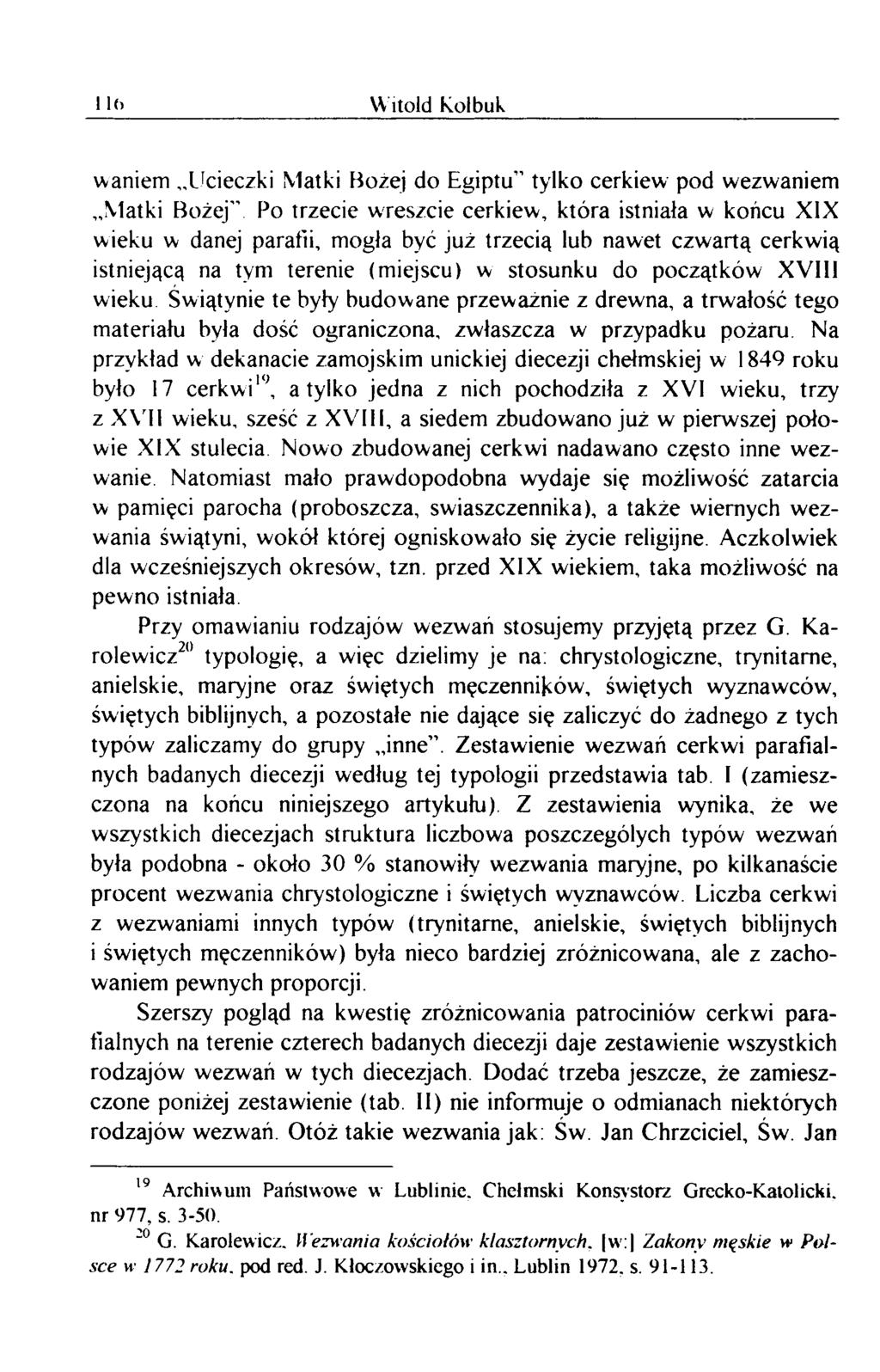 I io W itold k o lb u k waniem Ucieczki Matki Bożej do Egiptu tylko cerkiew pod wezwaniem Matki Bożej Po trzecie wreszcie cerkiew, która istniała w końcu XIX wieku w danej parafii, mogła być już