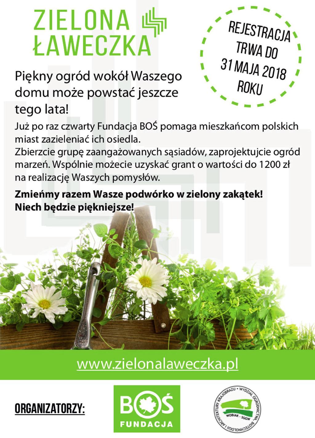 INFORMATOR MOSIŃSKI maj 2018 Zielona Ławeczka ZIELONA ŁAWECZKA to ogólnopolski, prospołeczny projekt grantowy adresowany do mieszkańców otwartych osiedli (zarządzanych przez spółdzielnie i wspólnoty)