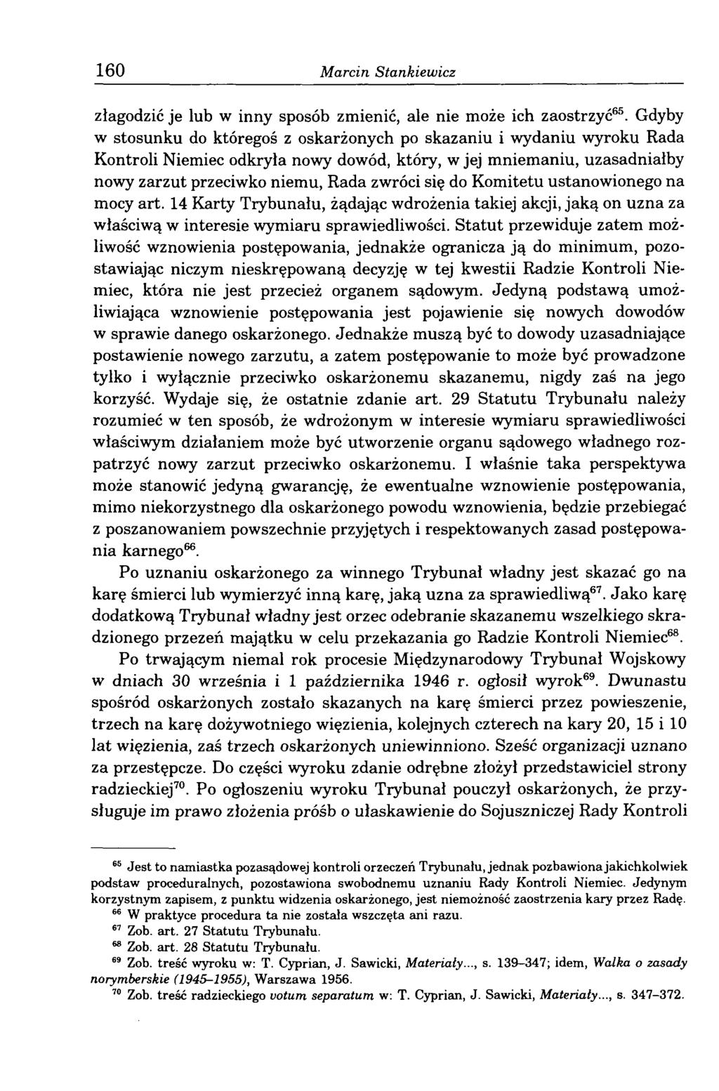 160 Marcin Stankiewicz złagodzić je lub w inny sposób zmienić, ale nie może ich zaostrzyć65.