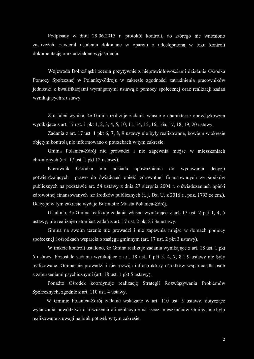 ustawą o pomocy społecznej oraz realizacji zadań wynikających z ustawy. Z ustaleń wynika, że Gmina realizuje zadania własne o charakterze obowiązkowym wynikające z art. 17 ust.