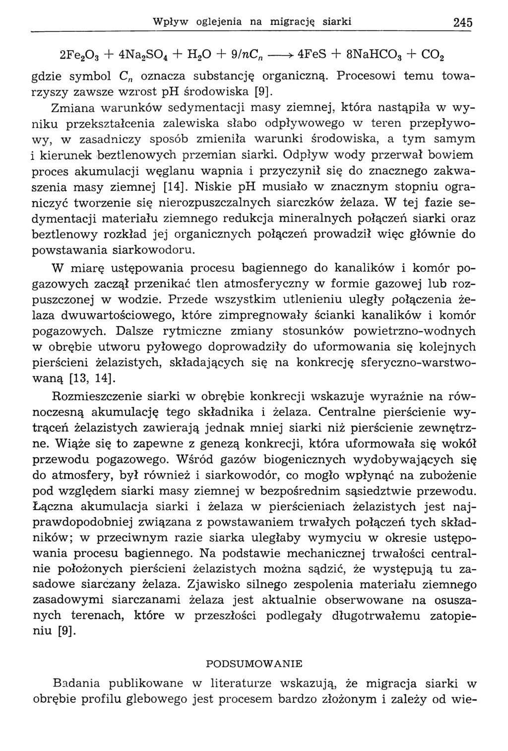 W pływ oglejenia na m igrację siarki 245 2Fe20 3 + 4Na2S 0 4 + H20 + 9!nCn 4FeS + 8NaHCOs + C 0 2 gdzie symbol Cn oznacza substancję organiczną.