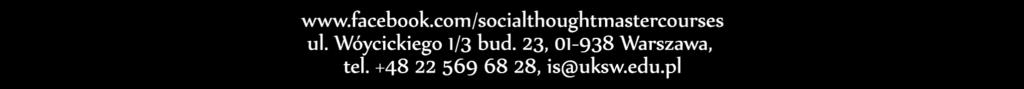 Organizer Institute of Sociology, Cardinal Stefan Wyszyński University in Warsaw Department of Social Thought Department of Sociology of Regionalism and City Department of Sociology of Culture