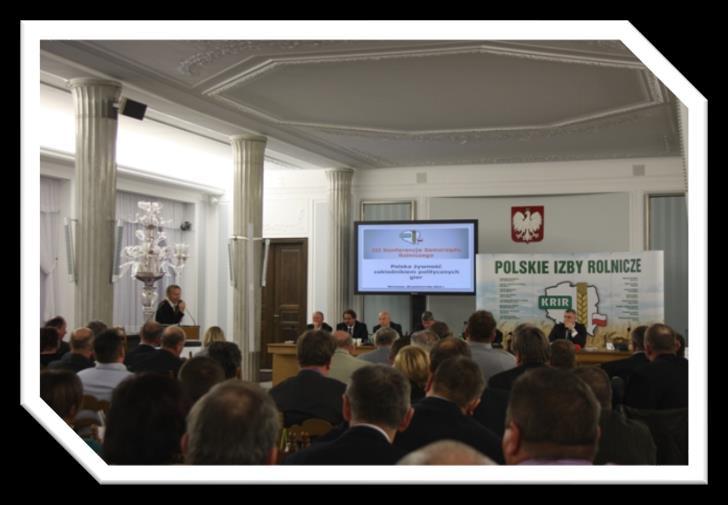 DZIAŁANIA SAMORZĄDU ROLNICZEGO Organizacja spotkań, konferencji np. coroczne konferencje w Sejmie: 9 grudnia 2016 r.