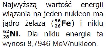 Energia wiązania na jeden nukleon BEN E w A Wykres przedstawia energię wiązania na jeden nukleon dla stabilnych jąder.