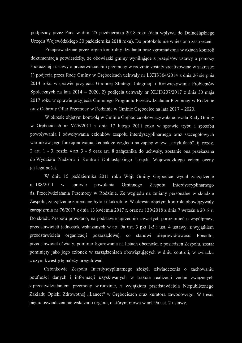 działaniu przem ocy w rodzinie zostały zrealizow ane w zakresie: 1) podjęcia przez Radę Gminy w Grębocicach uchwały nr LXIII/304/2014 z dnia 26 sierpnia 2014 roku w sprawie przyjęcia Gminnej