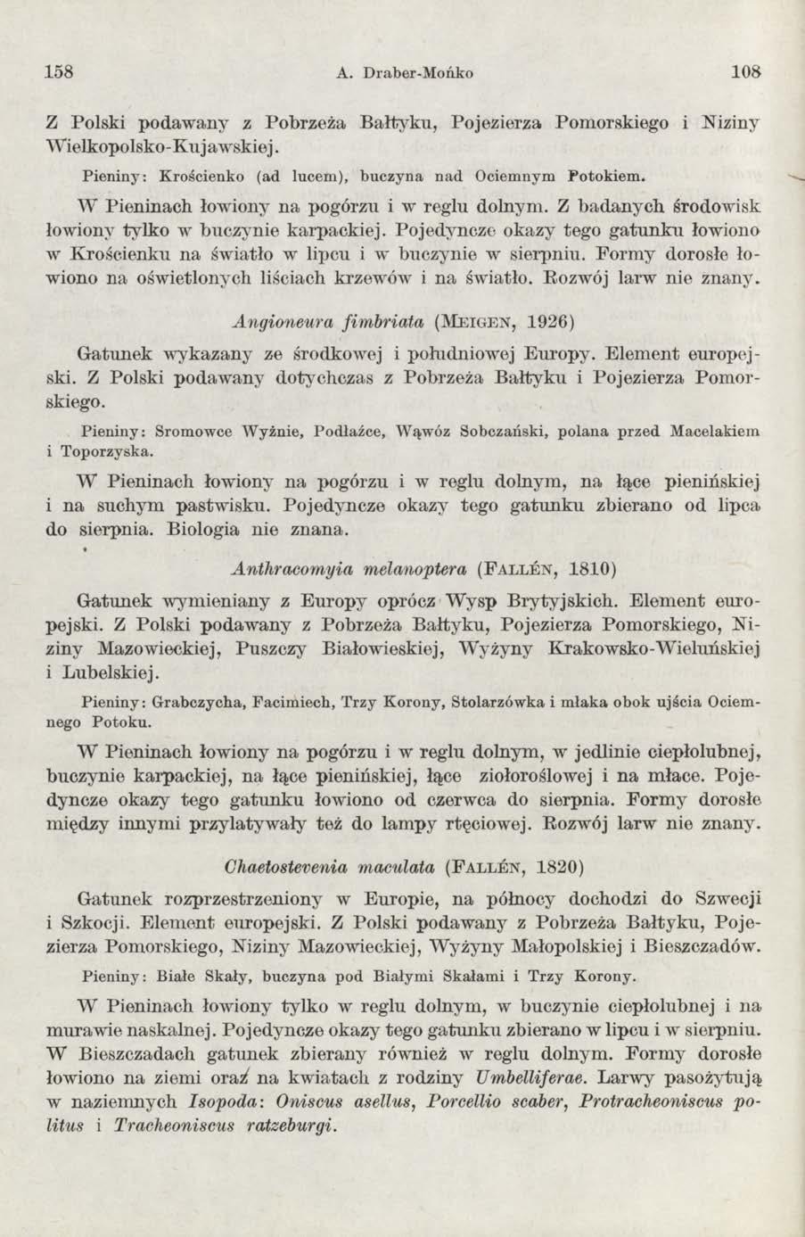 158 A. Draber-Mońko 108 Z Polski podaw any z Pobrzeża B ałtyku, Pojezierza Pomorskiego i Niziny W ielkopolsko-k ujaw skiej. Pieniny: Krościenko (ad lucern), buczyna nad Ociemnym Potokiem.