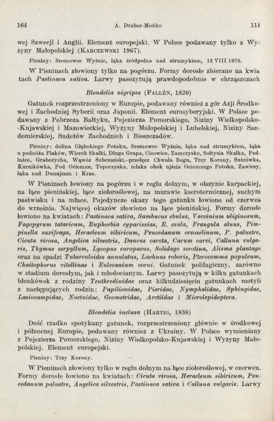 164 A. Draber-Mońko 114 wej Szwecji i Anglii. E lem ent europejski. W Polsce podaw any ty lk o z W y żyny Małopolskiej ( K a r c z e w s k i 1967).