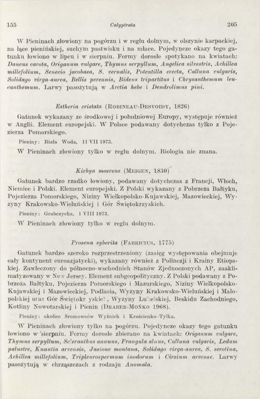 155 Calyptrata 205 W Pieninach złowiony na pogórzu i w reglu dolnym, w olszynie karpackiej, na łące pienińskiej, suchym pastw isku i na m łace.
