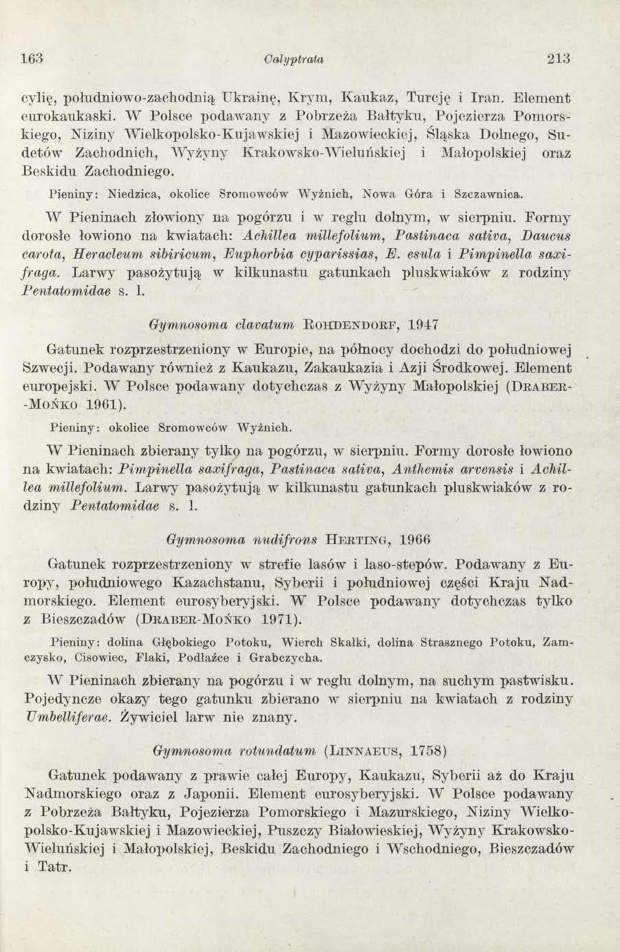 163 Calyptrata, 213 cylię, południowo-zachodnią Ukrainę, K rym, K aukaz, Turcję i Iran. Elem ent eurokaukaski.