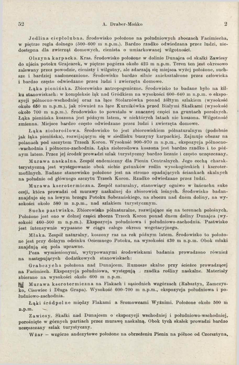 52 A. Draber-Mońko 2 J e d lin a c ie p ło lu b n a. Środowisko położone na południowych zboczach Facimiecka, w piętrze regla dolnego (500-600 m n.p.m.).