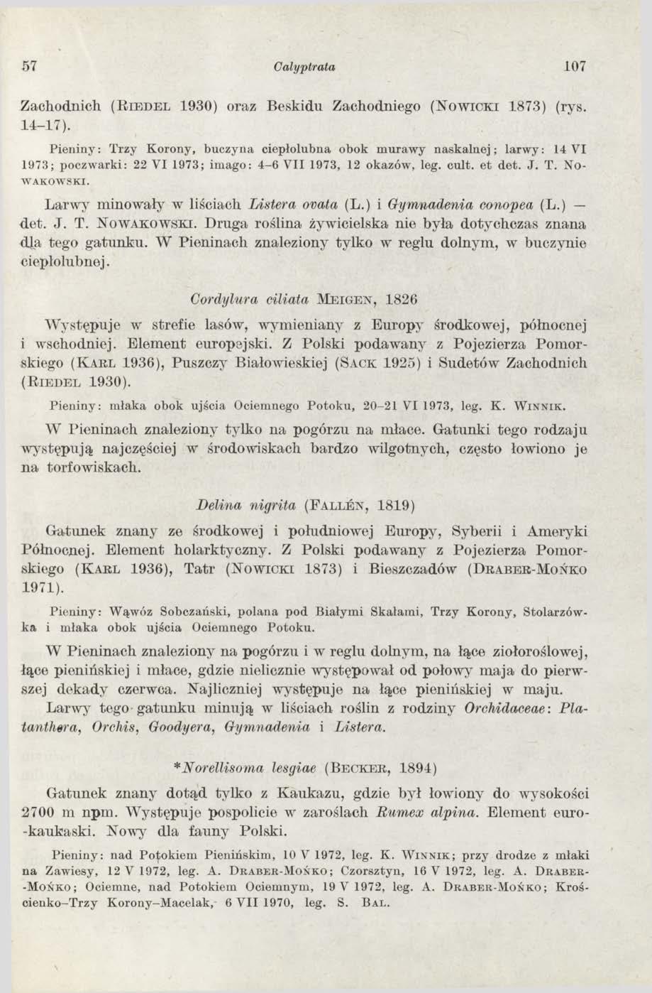 57 Calyptrata 107 Zachodnich (R ie d e l 1930) oraz Beskidu Zachodniego ( N o w ic k i 1873) (rys. 14-17).