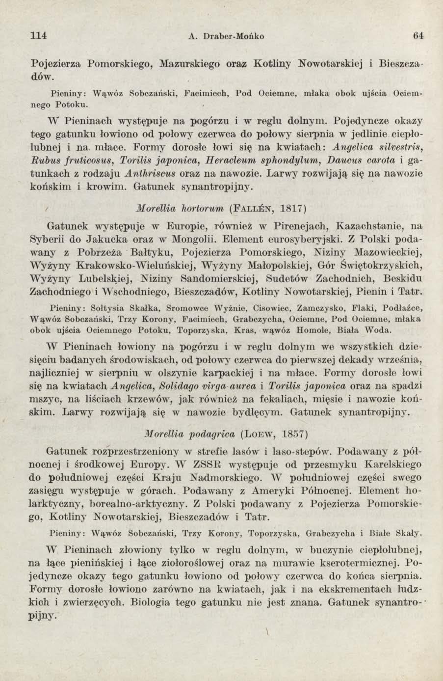 1 14 A. Draber-Mońko 64 Pojezierza Pom orskiego, M azurskiego oraz K otliny N ow otarskiej i Bieszczadów. Pieniny: Wąwóz Sobczański, Facimiech, Pod Ociemne, młaka obok ujścia Ocieinnego Potoku.